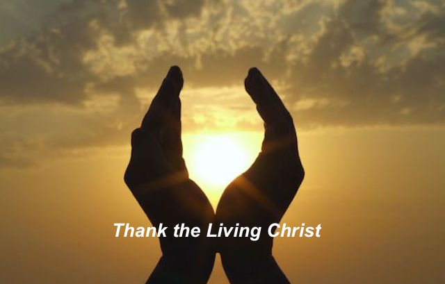 “Thank the Living Christ”