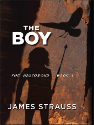 The Boy, The Mastodons Book 1