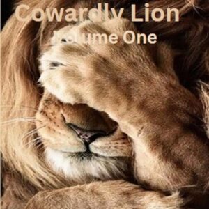 The Cowardly Lion Volume One James Strauss