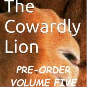 Volume Five Cowardly Lion by James Srausss