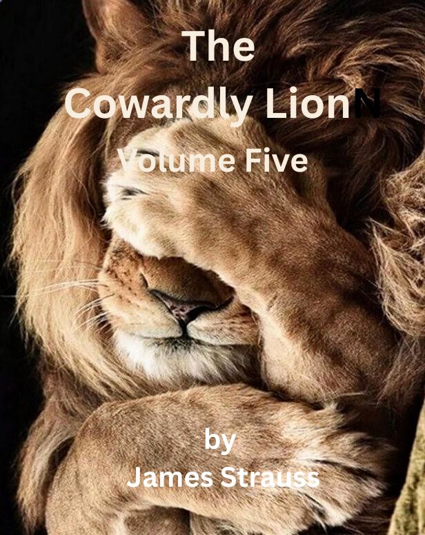 The Cowardly Lion Volume Five